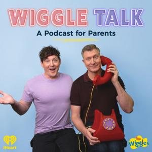 Wiggle Talk - A Podcast For Parents by The Wiggles & iHeart Australia