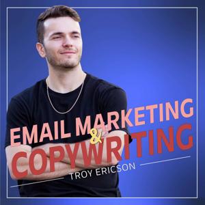 Email Marketing & Copywriting by Troy Ericson