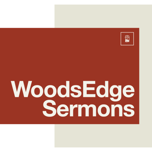 WoodsEdge Sermons