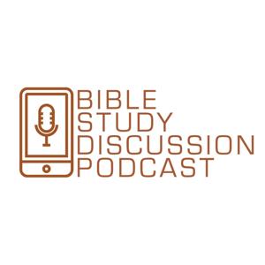 Bible Study Discussion Podcast