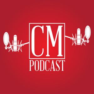 CM Podcast