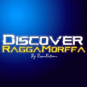 Discover RaggaMorffa