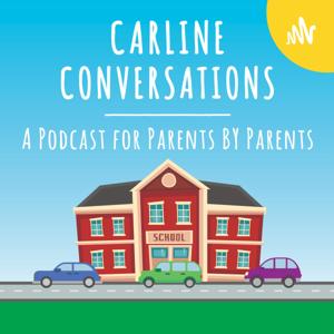 Carline Conversations: A Podcast for Parents By Parents by Jason Helton