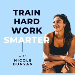 Train Hard Work Smarter by Nicole Bunyan (Squashletic)