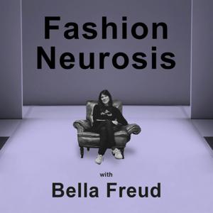 Fashion Neurosis with Bella Freud by Bella Freud