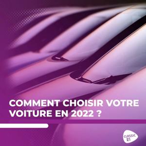 Comment choisir votre nouvelle voiture en 2022 ?