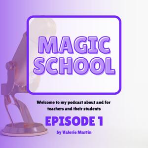 The MagicSchool Classroom Podcast Episode: 1