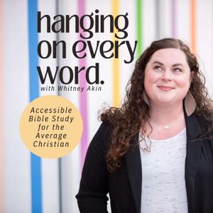 Hanging On Every Word - Accessible Bible Study for the Average Christian