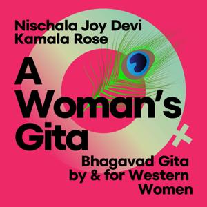 A Woman’s Gita: Bhagavad Gita by and for Western Women