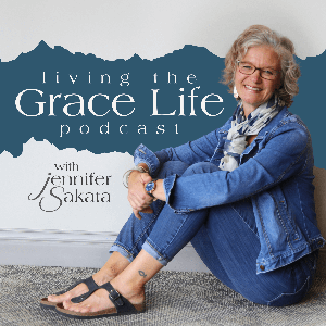 Living the Grace Life by Jennifer Sakata