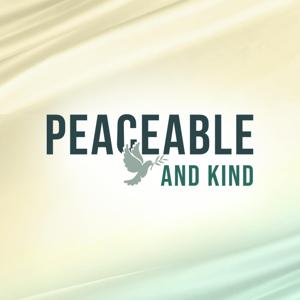 Peaceable And Kind by Reach Right Network