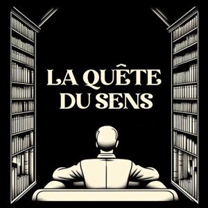 La Quête du Sens