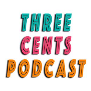 Three Cents Podcast by Love You Hard TV