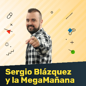 RSS - Audios de Sergio Blázquez y la MegaMañana