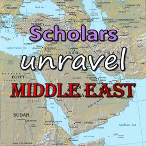 Scholars Unravel Middle East