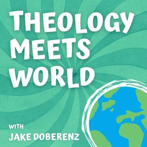 Theology Meets World: Practical Conversations on Faith, Culture, and Church