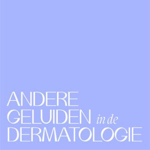 Andere Geluiden in de Dermatologie by LEO Pharma | MIC