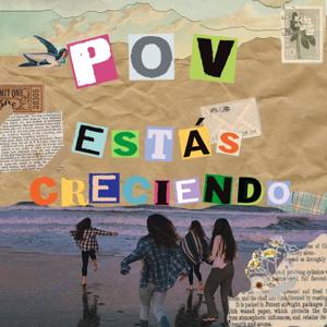 POV: Estás Creciendo