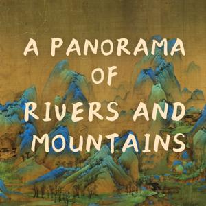 A Panorama of Rivers and Mountains -The story of a young painter and his legendary scroll