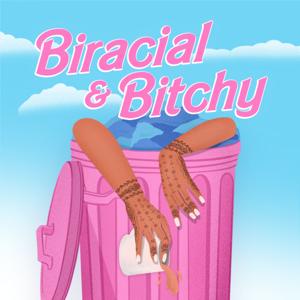 Biracial and Bitchy