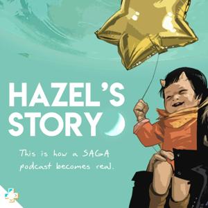 Hazel's Story: A Saga Podcast by Lore Party Media