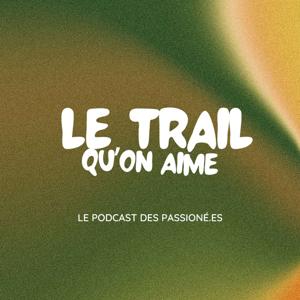 Le Trail Qu'on Aime by LTQA