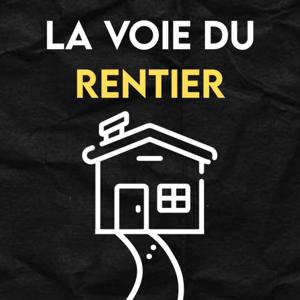 La Voie du Rentier - Apprendre à (bien) investir dans l'immobilier by Cédric Meyer