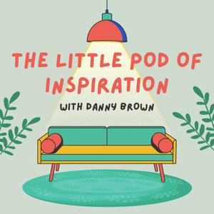 The Little Pod of Inspiration by Danny Brown