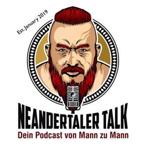 Neandertaler Talk - Dein Podcast von Mann zu Mann -