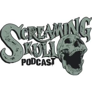 Screaming Skull Podcast