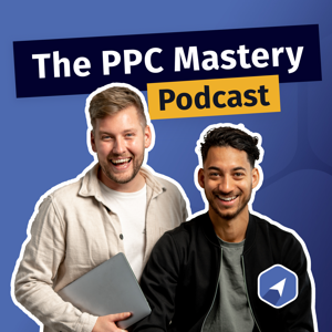 The PPC Mastery Podcast