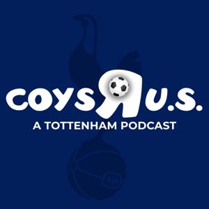 COYS R U.S. - A Tottenham Podcast by COYS R U.S. - A Tottenham Podcast