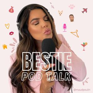 Bestie Pod Talk