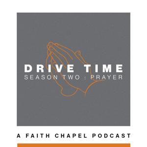 Drive Time by Jordan Steingraber, Faith Chapel