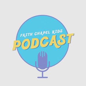 Faith Chapel Kids Podcast