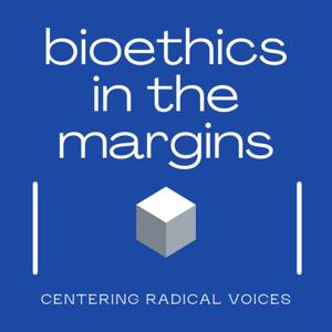 Bioethics in the Margins