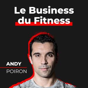 Le Business du Fitness | Andy Poiron