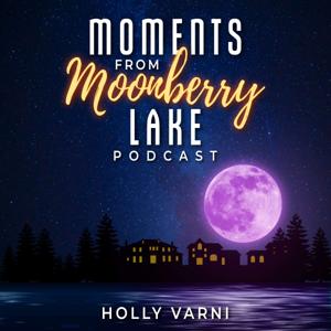 Moments from Moonberry Lake