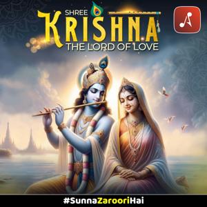 Shree Krishna, The Lord of Love by Audio Pitara by Channel176 Productions