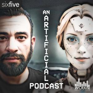 An Artificial Podcast by Sixfive Media