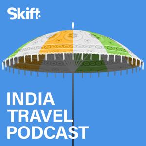 Skift India Travel Podcast by Skift