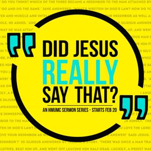 Did Jesus Really Say That? by Hamilton Mill UMC