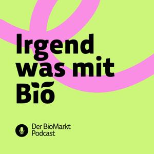 Irgendwas mit Bio - Der BioMarkt Podcast
