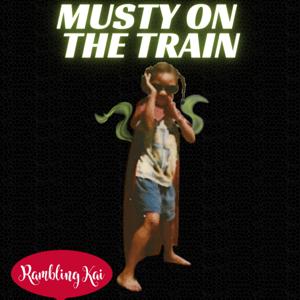 Musty On The Train