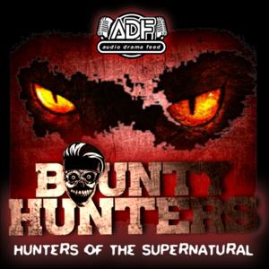 Bounty Hunters : Hunters Of The Supernatural