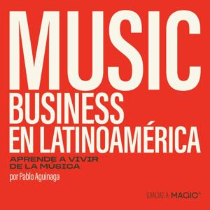 Music Business en Latinoamérica: Aprende a vivir de la música