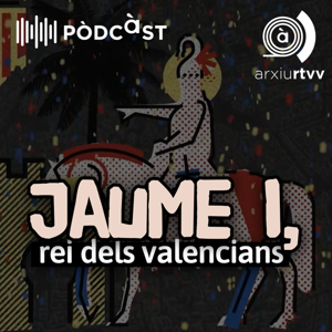 Jaume I, rei dels valencians by À Punt Mèdia