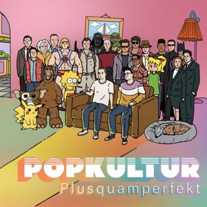 Popkultur Plusquamperfekt