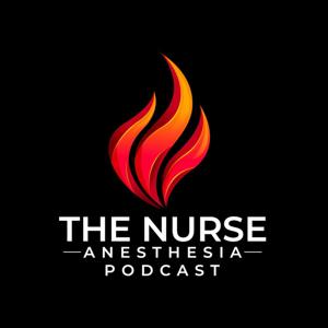 The Nurse Anesthesia Podcast by Jeremy Heiner, Sass Elisha, & Mark Gabot