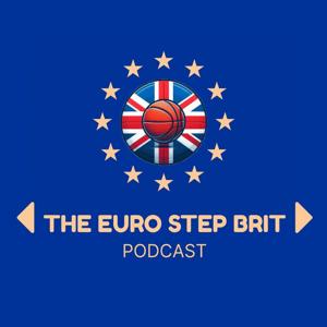 The Euro Step Brit Podcast